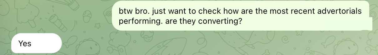 Full conversation excerpt asking whether recent advertorials are converting and showing the confirmation, with identity details redacted